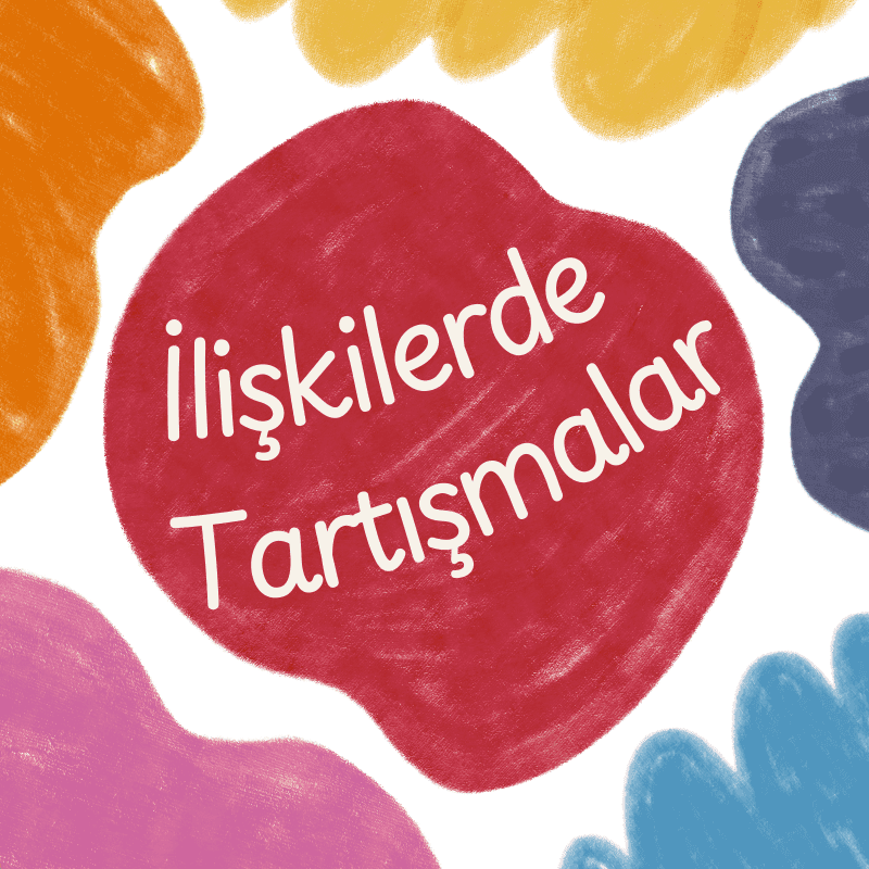 İlişkilerde Tartışmaları Yönetmek