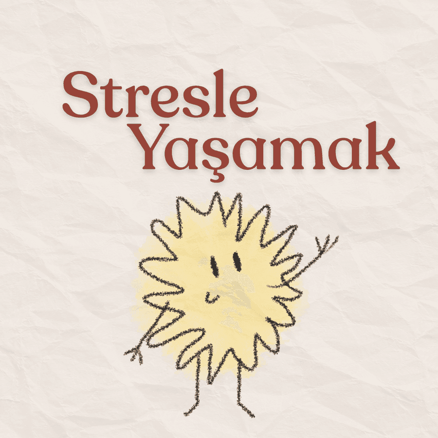 Stresle Yaşamak